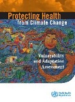 Protecting health from climate change: vulnerability and adaptation assessment
