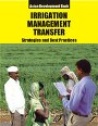 Irrigation management transfer: strategies and best practices