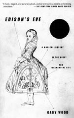 Book review: <i>Edison`s Eve</i> by Gaby Wood